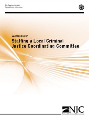 cover image of Guidelines for Staffing a Local Criminal Justice Coordinating Committee